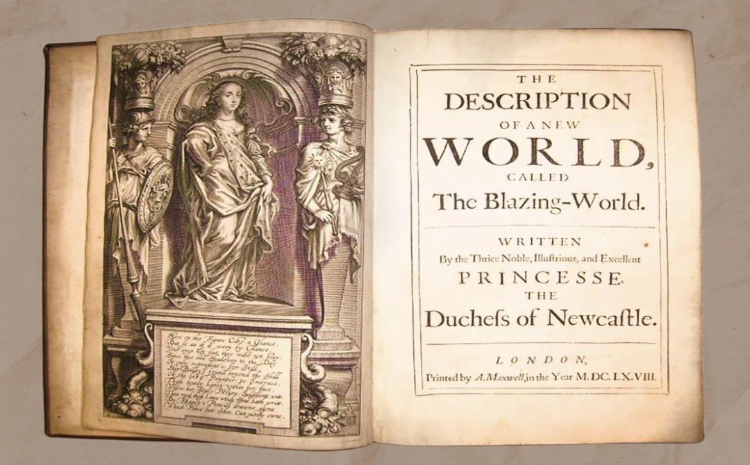 An open antique book displaying an illustrated frontispiece on the left and a title page on the right. The frontispiece features a central female figure in a flowing gown, flanked by two armed and elaborately dressed figures, each wearing ornate helmets adorned with decorative elements. The scene is framed within an arched structure with intricate detailing. Below, a plaque contains a block of text. The title page on the right is neatly formatted, with bold and elegant typography. It reads: *The Description of a New World, Called The Blazing-World*, written by *the Thrice Noble, Illustrious, and Excellent Princesse, the Duchess of Newcastle.* The book was printed in London by *A. Maxwell* in the year *1668* (MDCLXVIII). The pages have a warm, aged appearance with slightly darkened edges.
