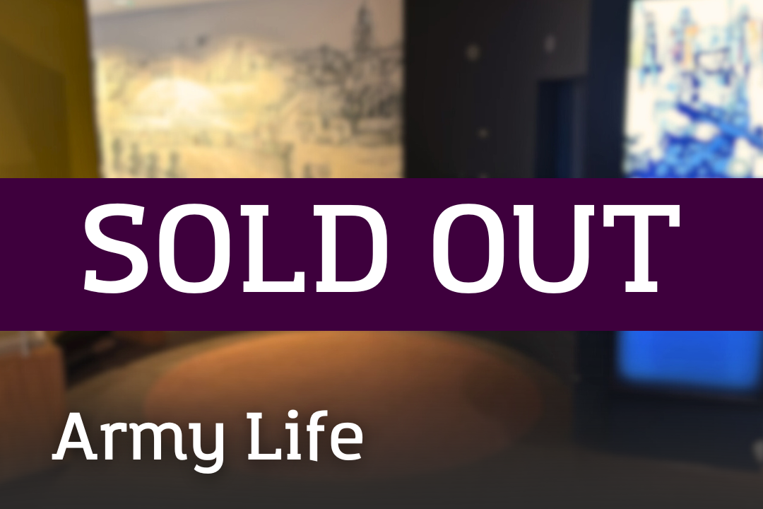 A museum gallery with warm lighting and historic displays, overlaid with a bold “SOLD OUT” banner and the label “Army Life.”